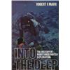 Image 1 : Marx, Robert. Into the Deep (1978, HB/DJ, VF), inscribed by author.