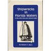 Image 1 : Marx, Robert. Shipwrecks in Florida Waters: A Billion Dollar Graveyard (1985, SC, VF), inscribed by 