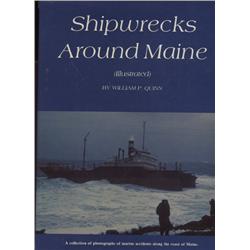 Quinn, William. Shipwrecks Around Maine (1983, HB/DJ, F).