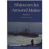 Image 1 : Quinn, William. Shipwrecks Around Maine (1983, HB/DJ, F).