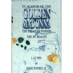 Tippin, G. Lee and Herbert Humphreys, Jr. In Search of the Golden Madonna (1989, SC, mint).