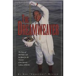 Weller, Bob "Frogfoot". The Dreamweaver (1996, SC), inscribed by Mel Fisher.