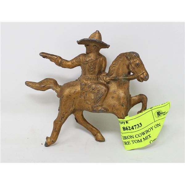 1900'S CAST IRON COWBOY ON HORSE FIGURE TOM MIX