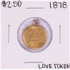 Image 1 : 1878 $2 1/2 Liberty Head Quarter Eagle Gold Love Token Coin