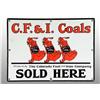Image 1 : Heavy Porcelain C.F.&I. Coals Sign.
