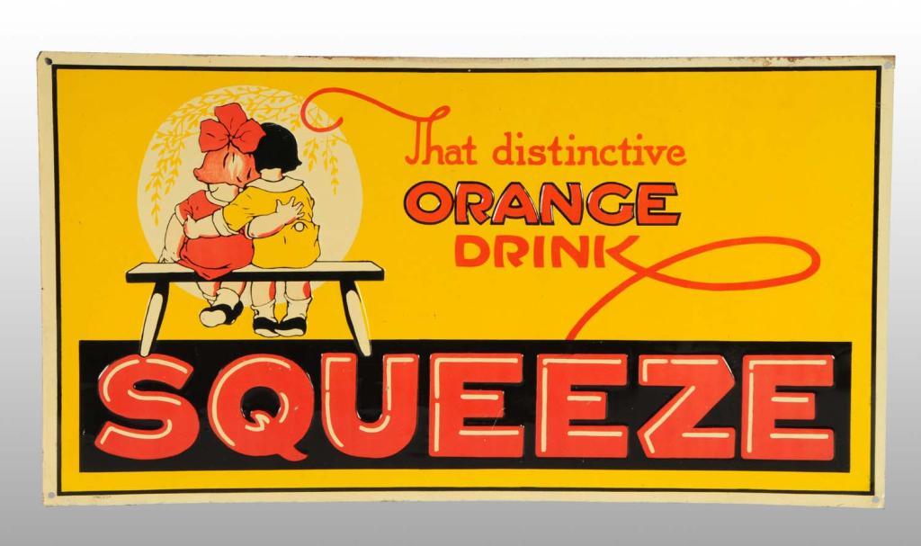 Embossed Tin Orange Squeeze Sign.