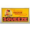 Image 1 : Embossed Tin Orange Squeeze Sign.