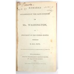 Bache, Benjamin Franklin. Remarks Occasioned by the Late Conduct of Mr. Washington As President of t