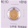 Image 1 : 1878 $2 1/2 Liberty Head Quarter Eagle Gold Love Token Coin Pendant