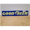 Image 1 : GOOD BEER METAL SIGN