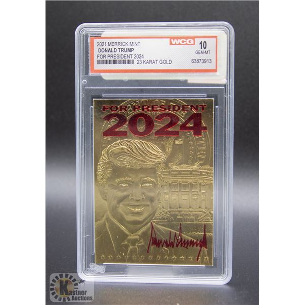 WCG GRADED 10 DONALD TRUMP FOR PRESIDENT 2024