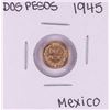 1945 Mexico Dos Pesos Gold Coin