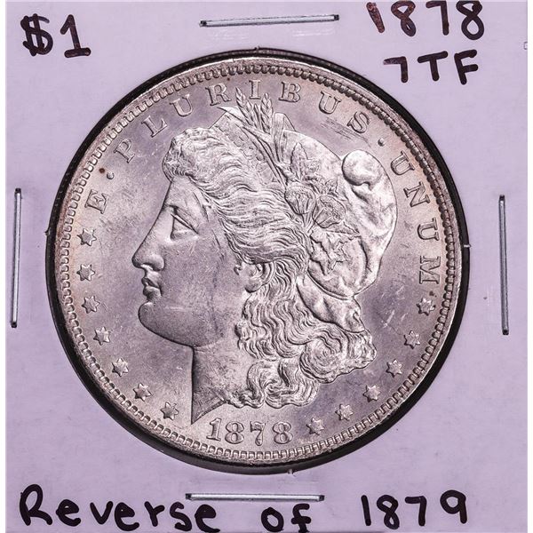 1878 7TF Reverse of 1879 $1 Morgan Silver Dollar Coin