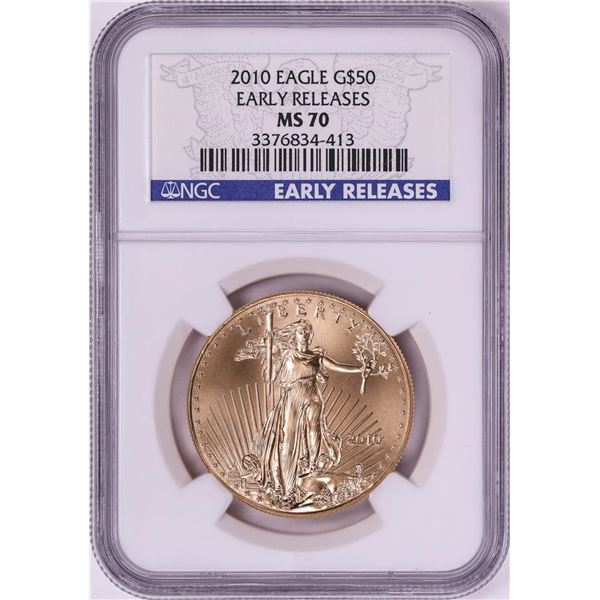 2010 $50 American Gold Eagle Coin NGC MS70 Early Releases