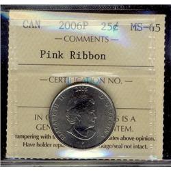 2006P 25¢ Pink Ribbon ICCS MS65.