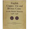English Copper, Tin and Bronze Coins in the British Museum 1