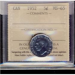 1952 5¢ ICCS MS65.  Brilliant and well struck.