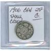 Image 1 : 1906 25¢ Small Crown. G4. A rare small crown example in Good