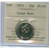 Image 1 : 1973 25¢ Large Bust ICCS PL65.