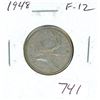 Image 1 : 1948 Silver 25 Cents. Because they minted so many 1947ML, they didn’t make very many 1948s. F-12.