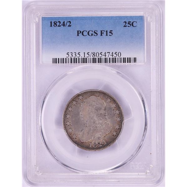 1824/2 Capped Bust Quarter Coin PCGS F15