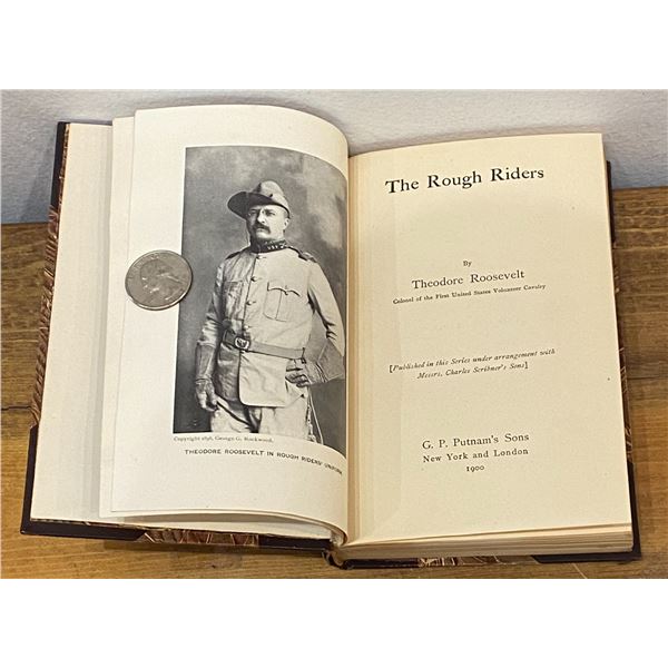 The Rough Riders by Theodore Roosevelt Published by G.P. Putnam’s Sons in 1900
