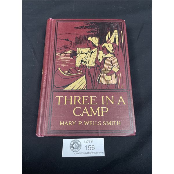 Scarce Three In A Camp, The Summer Vacation Series, 1916 First Edition by Mary P. Wells Smith