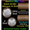 ***Auction Highlight***  AU/BU Slider Manufactures Hanover Shotgun Morgan $1 Roll 1904 & P Ends Virt