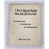 Image 1 : I Ain't Much Baby But I'm all I've Got