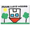 Image 1 : Frank Lloyd Wrong by Goldman, Todd by Goldman, Todd