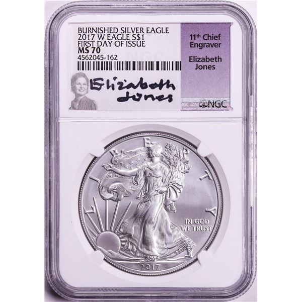 2017-W $1 Burnished American Silver Eagle Coin NGC MS70 FDOI Elizabeth Jones Signature