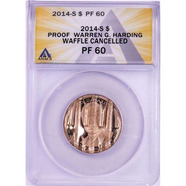 2014-S Proof Warren G. Harding Presidential Dollar Waffle Cancelled Coin ANACS PF60