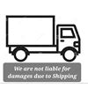 Image 1 : WE ARE HAPPY TO PROVIDE SHIPPING BUT WE ARE NOT LIABLE FOR ITEMS ARRIVING DAMAGED!