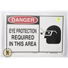 Image 1 : METAL 14" X 10" DANGER EYE PROTECTION REQUIRED IN