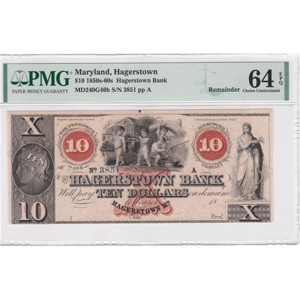 1850s-60s, Maryland, Hagerstown, 10 Dollars, 3851 PMG 64EPQ. Remainder