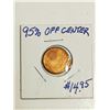 Image 1 : HUGE MINT ERROR US ONE CENT PENNY 95% OFF CENTRE