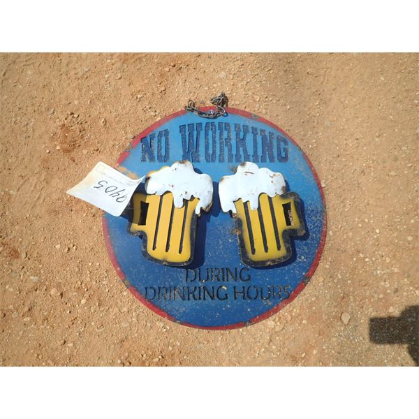 NO WORKING DURING DRINKING HOURS METAL SIGN (C-6)