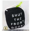 NEW DOORSTOPPER "SHUT THE FRONT DOOR"