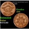 (1863) New York Civil War Token NYY-630-U-1a1 R-3 1c Grades xf+