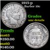 Image 1 : 1915-p Barber Dime 10c Grades Unc Details