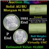 ***Auction Highlight***  AU/BU Slider Manufactures Hanover Shotgun Morgan $1 Roll 1881 & P Ends Virt