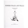 Image 17 : "Pioneer Trails and Trials Volume I & II"