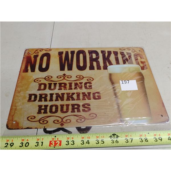 8 x 11 3/4" Tin Sign "No Working"