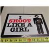 Image 1 : 8 x 11 3/4" Tin Sign "Shoot Like A Girl"