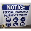 Image 1 : METAL 24" X 24" NOTICE PPE REQUIRED SIGN