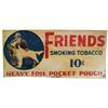 Image 1 : Friends Smoking Tobacco Tin Sign - 21" x 10"