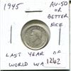 Image 1 : 1945 Canadian Silver 10 Cents. The last year of World War II. AU-50 or better. Nice.