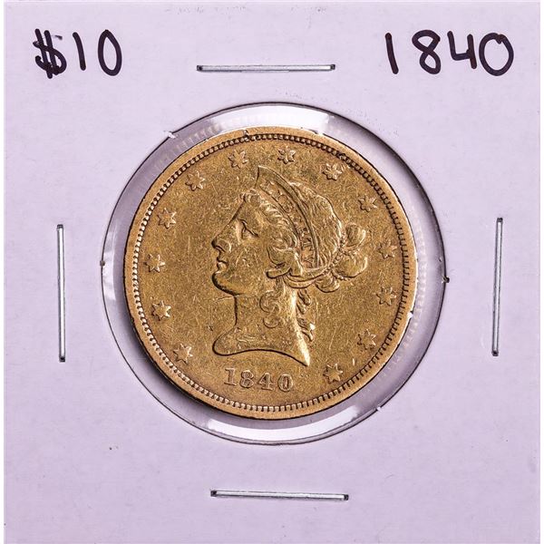 1840 $10 Liberty Head Eagle Gold Coin