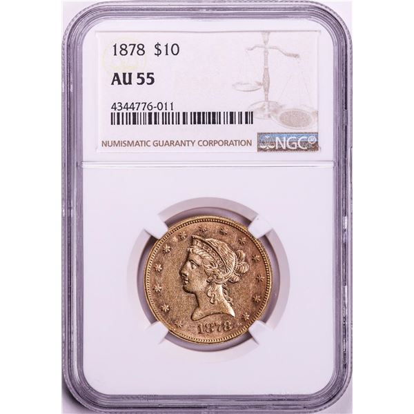 1878 $10 Liberty Head Eagle Gold Coin NGC AU55