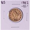 Image 1 : 1882-CC $5 Liberty Head Half Eagle Gold Coin